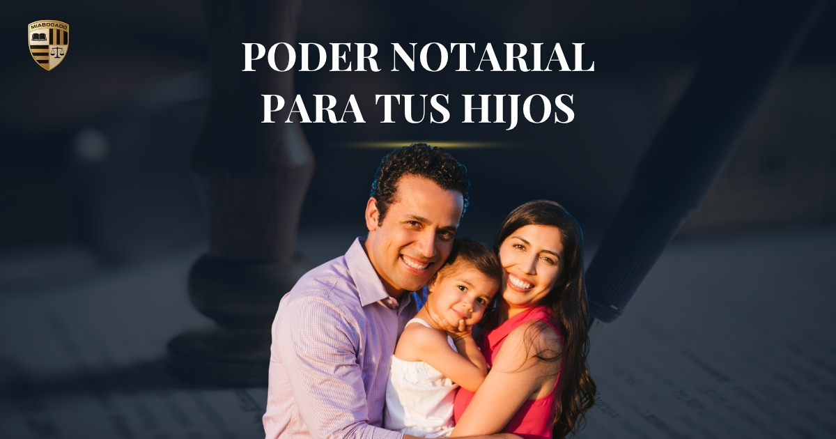 Poder notarial hijos inmigrantes
